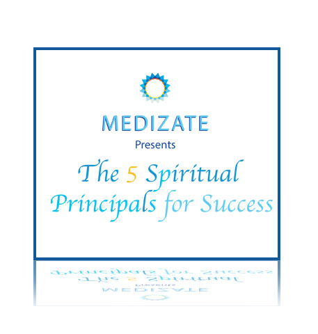 The 5 Spiritual Principles For Success